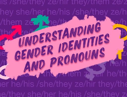 Understanding Gender Identities And Pronouns Ellaone®